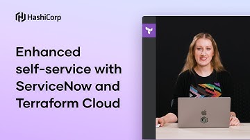 Enhanced self service with ServiceNow and Terraform Cloud