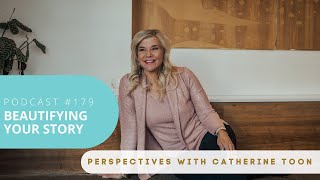 Beautifying Your Story | Podcast Episode 179