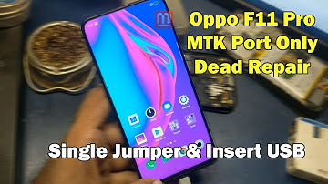 Oppo F11 Pro MTK Port Only DeadBoot Repair Without DUMP File