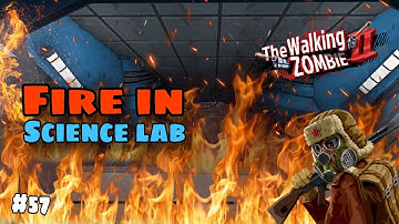 fire in science lab | part 57 | The walking zombie2 mobile game play walkthrough#gaming #deshigamerz