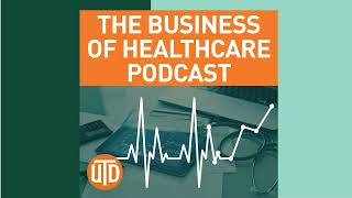 The Business of Healthcare Podcast, Episode 44: Dr. Marty Makary Discusses His Plan to Fix...