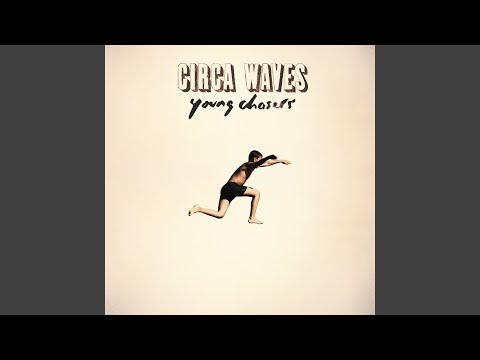 Best Years - Circa Waves