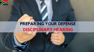 [L136]PREPARING YOUR DEFENSE | DISCIPLINARY HEARING | SOUTH AFRICAN LABOUR LAWYER