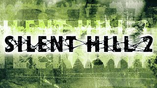 Silent Hill 2 | Restless dreams/Making peace for 10 hours well-looped