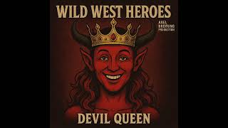 Wild West Heroes - Devil Queen Radio Mix
