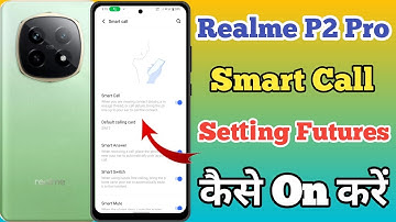 Realme P2 Pro 5g Smart Call Setting Kaise On Kare // How To Smart Call Setting On Realme P2 Pro 5g
