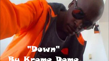 Down - By Krome Dome