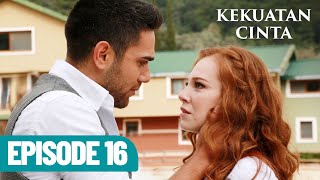 Kekuatan Cinta | Episode 16 - Indonesian