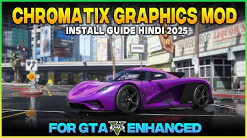 How to Install ChromatiX Graphics Mod For GTA 5 Enhanced | Easy guide 2025