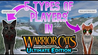 5 Types Of Players In WC:UE | Warrior Cats: Ultimate Edition Roblox