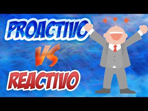 Vídeo: Diferencia Entre Reactivo Y Proactivo
