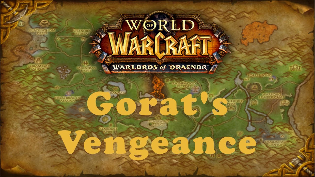 World Of Warcraft Quest Gorat S Vengeance Horde Youtube
