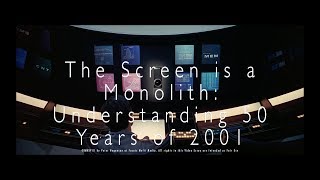 The Screen is a Monolith: Understanding 50 Years of 2001