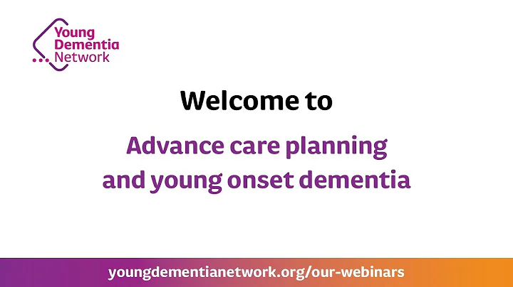 Advance care planning and young onset dementia - March 2025