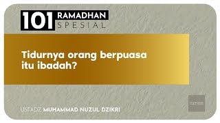 TIDURNYA ORANG BERPUASA ITU IBADAH? (4 menitan!)