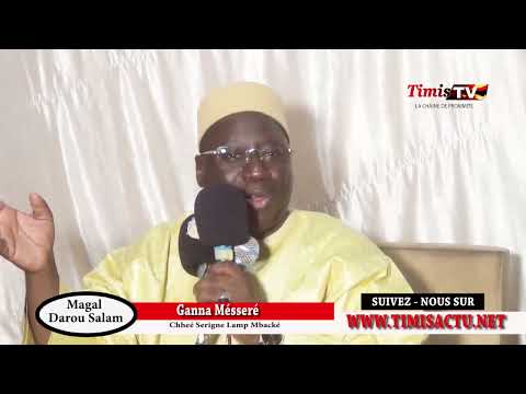 Magal Darou Salam 2022 :Serigne Gana Mésséré tacle sévèrement les... « Douniou ay Serigne... »