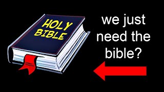 Is Christianity based on Bible Alone?