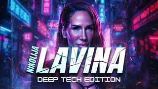 NIKOLIJA - LAVINA | (Deep Tech Edition)