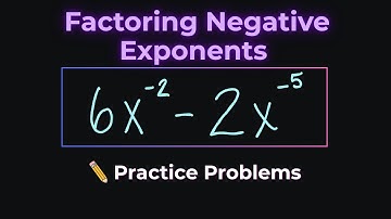 Factoring Negative Exponents and Fractional Exponents Made Easy | Algebra Practice