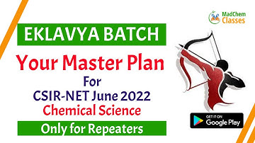 EKLAVYA BATCH Repeaters Strategy for CSIR NET Chemical Science June 2022 Exam by MadChem Classes
