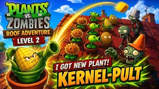 PLANTS VS ZOMBIES ROOF ADVENTURE LEVEL 2 NEW PLANT- KERNEL-PULT| #viral