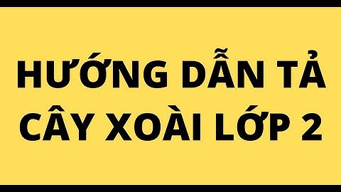 Bài văn mẫu tả cây xoài lớp 2