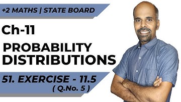 12th | ex. 11.5 | Q.No. 5  | Probability Distributions | Chapter 11 | State Board | ram maths
