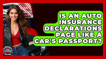 Is An Auto Insurance Declarations Page Like A Car