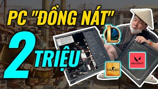 2 TRIỆU ĐÃ CÓ THỂ MUA ĐƯỢC PC - CHƠI GAME THOẢI MÁI !!