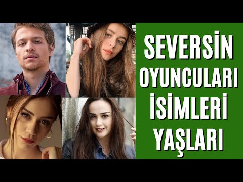 Seversin Oyuncuları Yaşları ve İsimleri