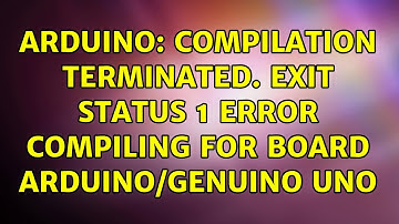 Arduino: compilation terminated. exit status 1 error compiling for board arduino/genuino uno