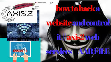 how to hack a website and control it || axis2 web services || AAR FILE