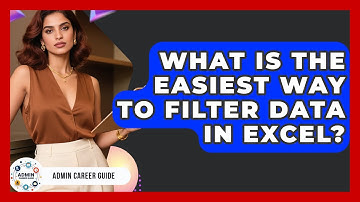 What Is The Easiest Way To Filter Data In Excel? - Admin Career Guide