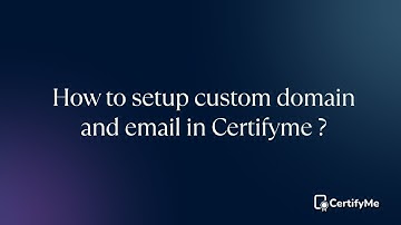 How to setup custom domain and email in Certifyme ?