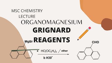 Organomagnesium compounds part 1|Grignard reagents |Reaction chemistry of organomagnesium.