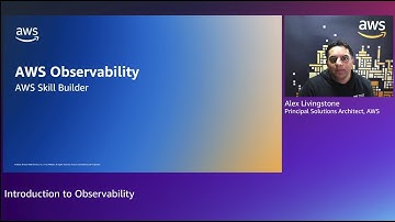 Introduction to AWS Observability with AWS Skill Builder | AWS Events