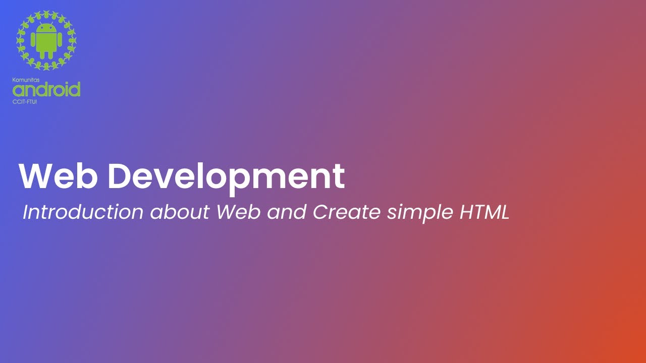[Day 1] - Web Development - Pengenalan ttg Web dan membuat HTML ...