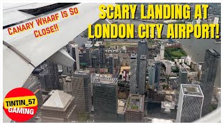 SCARY LANDING AT LONDON CITY AIRPORT #RealFlying