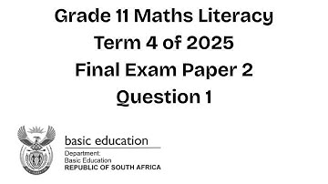 Grade 11 Maths Literacy | Final Exam Paper 2 | Term 4 of 2025 | Question 1