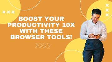 5 Browser Add-ons That Boost Productivity 🚀