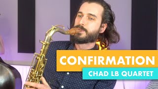 Chad LB  Confirmation (Charlie Parker)