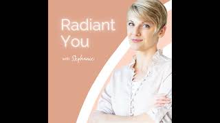 90: Unlocking the Radiant You