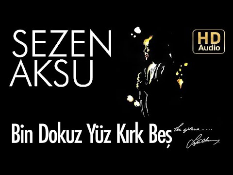 Sezen Aksu - Bin Dokuz Yüz Kırk Beş (Official Audio)