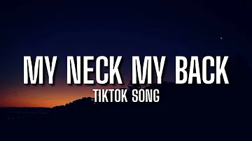 My neck my back [Tiktok Song]