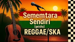 Download Lagu SEMENTARA SENDIRI (versi reggae/ska) - #reggae #ska #musikcover #cover #music #song #geisha MP3