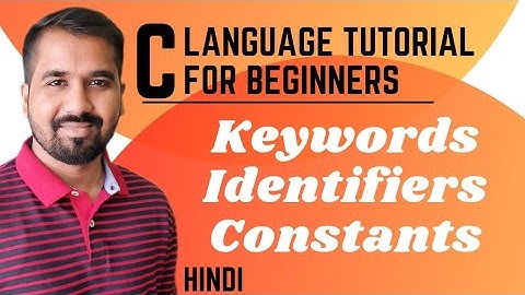 Keywords, Identifier and Constants in C Language Explained in Hindi