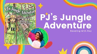 Reading with Ray: 'PJ's jungle adventure' by Victoria green