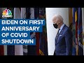 President Joe Biden addresses nation on first anniversary of Covid shutdown