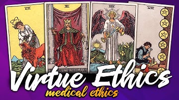 Virtue Ethics | Medical Ethics Made Easy