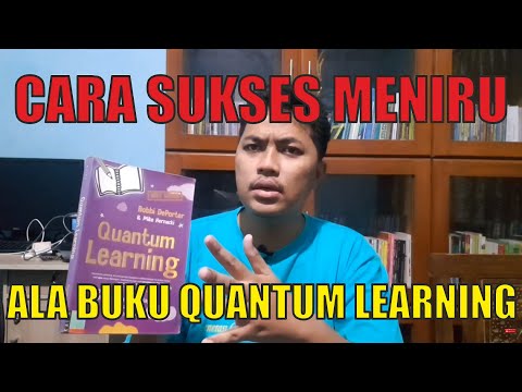 Cara Meniru Kesuksesan Orang Ala Buku Quantum Learning | Booktube Indonesia